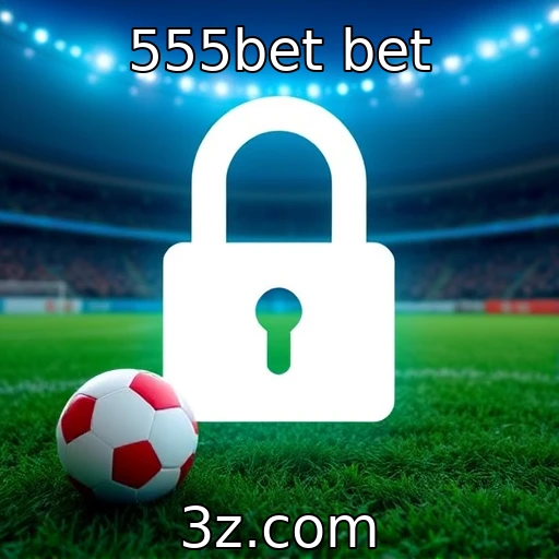 555bet bet Apostas Esportivas: Análise Profunda da Última Rodada dos Campeonatos